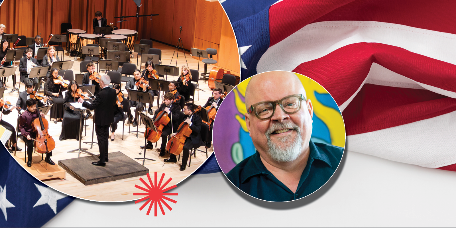 A conductor leads an orchestra on stage. Next to the scene is a portrait of a smiling man with glasses and a beard, set against an American flag background.